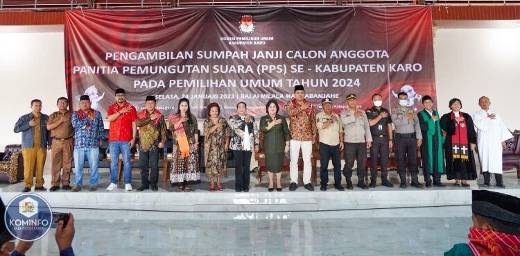  Bupati Karo Hadiri Pengambilan Sumpah Janji Calon Anggota PPS se-Kabupaten Karo