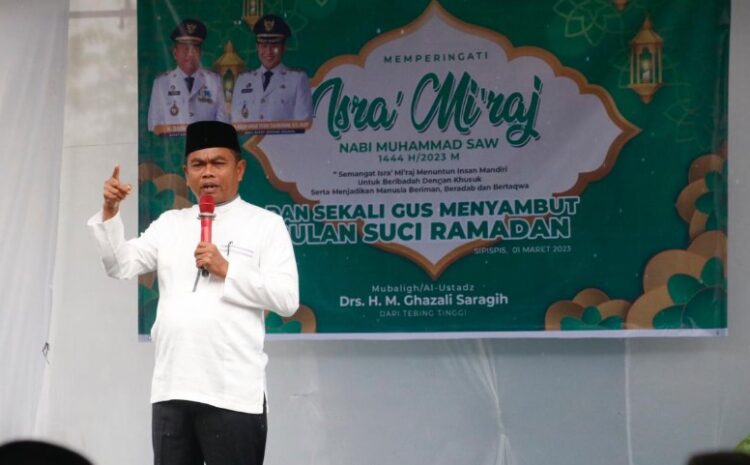  Lewat Momen Isra Mi’raj, Bupati Sergai Ingatkan Pentingnya Ibadah Salat