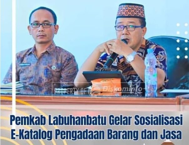  Bupati Labuhanbatu Gelar Sosialisasi E-Katalog Pengadaan Barang dan Jasa