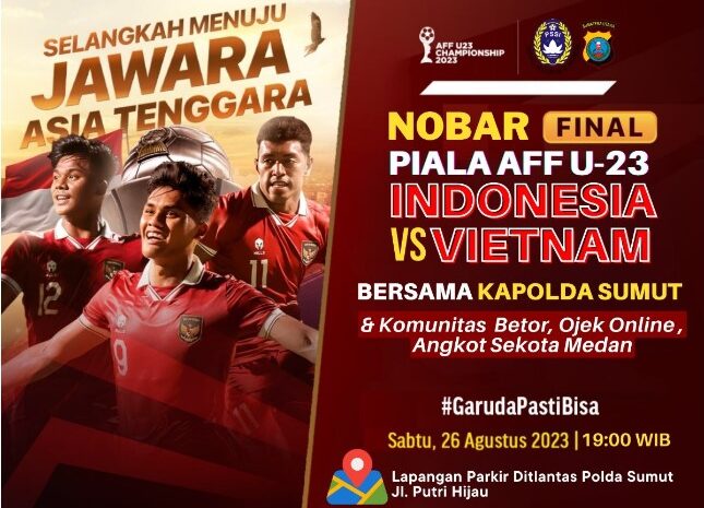  Kapolda Sumut Ajak Masyarakat Medan Nobar Final AFF U-23 Indonesia vs Vietnam