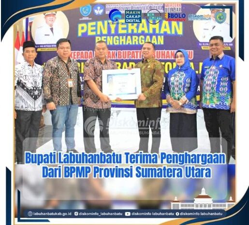 Bupati Labuhanbatu Terima Penghargaan dari BPMP Provsu