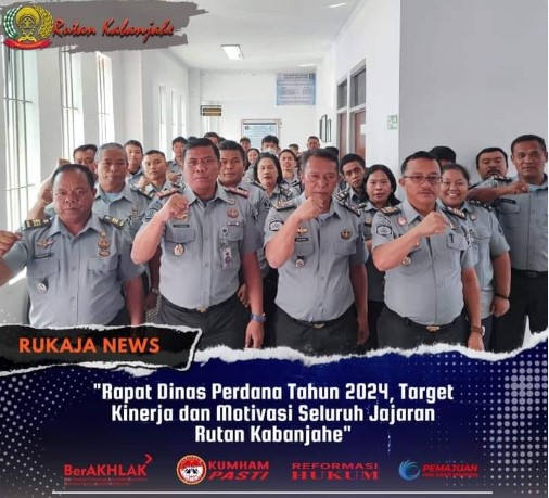 Rapat Dinas Perdana Tahun 2024, Tingkatkan Target Kinerja dan Motivasi Seluruh Jajaran Rutan Kelas IIB Kabanjahe