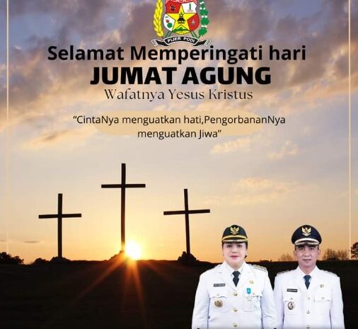  Bupati Karo Ucapkan Selamat Hari Jumat Agung Wafatnya Yesus Kristus