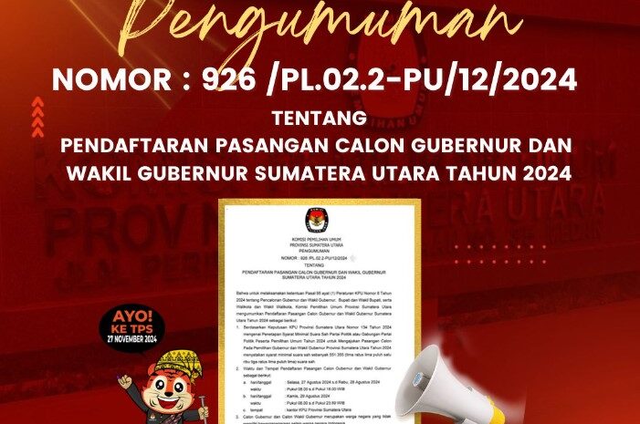  KPU Sumut Umumkan Tahapan Pendaftaran Pasangan Calon Gubernur dan Wakil Gubernur Sumatera Utara Tahun 2024