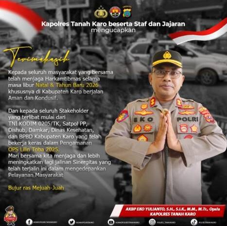  Kapolres Tanah Karo Sampaikan Apresiasi dan Ucapkan Terima Kasih Kepada Seluruh Masyarakat Kabupaten Karo