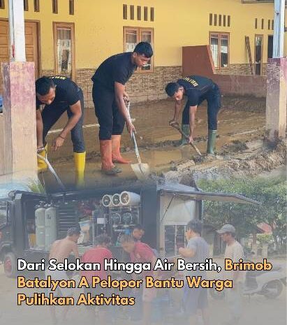  Dari Selokan Hingga Air Bersih, Brimob Batalyon A Pelopor Bantu Warga Pulihkan Aktivitas