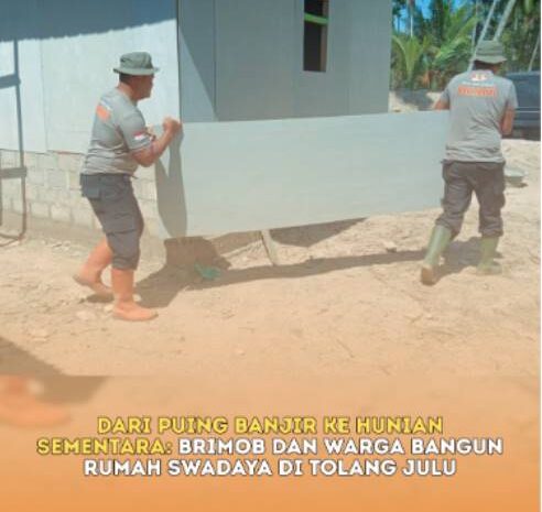  Dari Puing Banjir ke Hunian Sementara, Brimob dan Warga Bangun Rumah Swadaya di Tolang Julu