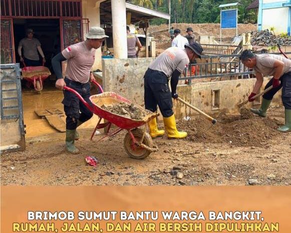  Brimob Sumut Bantu Warga Bangkit, Rumah, Jalan dan Air Bersih Dipulihkan